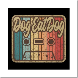 Dog Eat Dog Vintage Cassette Posters and Art